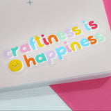 Craftiness is Happiness Sticker